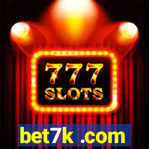 bet7k .com